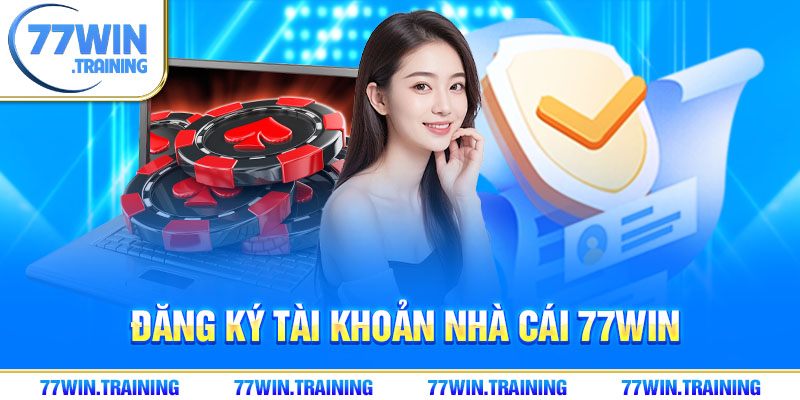 đăng ký tài khoản nhà cái 77win